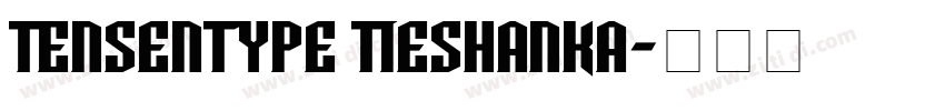 Tensentype TieShanKa字体转换